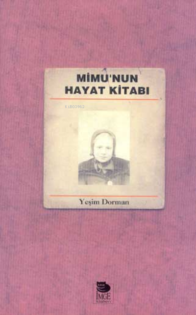 Mimu'nun Hayat Kitabı - Yeşim Dorman | Yeni ve İkinci El Ucuz Kitabın 