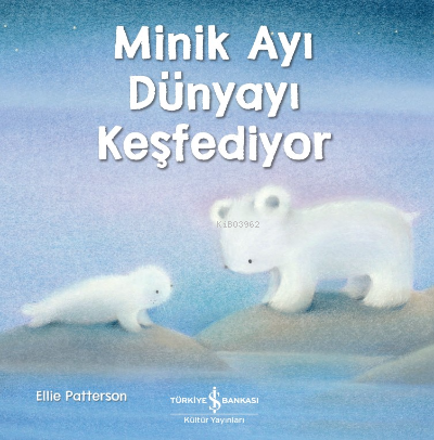 Minik Ayı Dünyayı Keşfediyor - Ellie Patterson | Yeni ve İkinci El Ucu