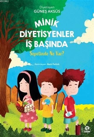 Minik Diyetisyenler İş Başında - Güneş Aksüs | Yeni ve İkinci El Ucuz 