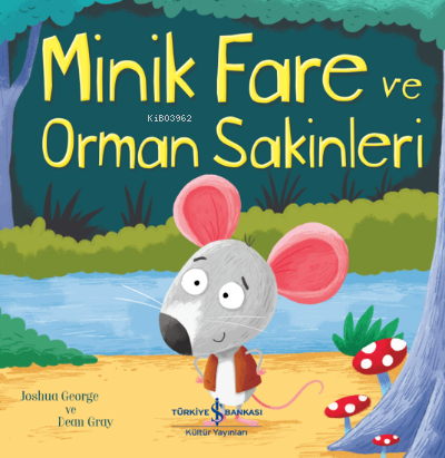 Minik Fare ve Orman Sakinleri - Joshua George | Yeni ve İkinci El Ucuz