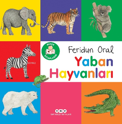 Minik Kitaplarım – Yaban Hayvanları - Feridun Oral | Yeni ve İkinci El