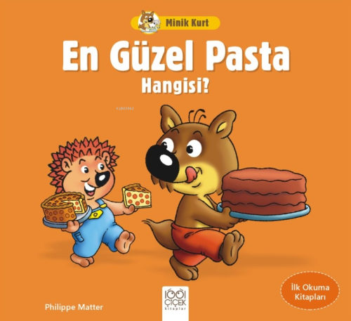 Minik Kurt En Güzel Pasta Hangisi? - İlk Okuma Kitapları - Philippe Ma