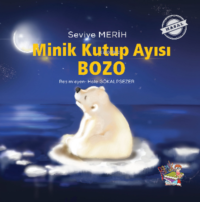 Minik Kutup Ayısı Bozo - Seviye Merih | Yeni ve İkinci El Ucuz Kitabın