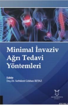 Minimal İnvaziv Ağrı Tedavi Yöntemleri - Serbülent Gökhan Beyaz | Yeni