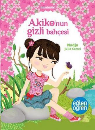 Minimiki - Akiko'nun Gizli Bahçesi - Nadja | Yeni ve İkinci El Ucuz Ki