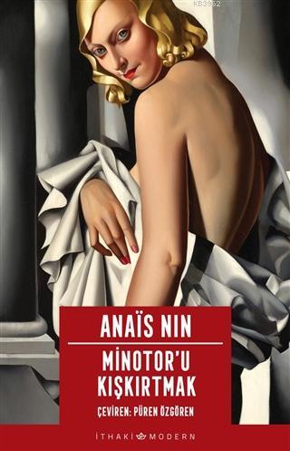 Minotor'u Kışkırtmak - Anais Nin | Yeni ve İkinci El Ucuz Kitabın Adre