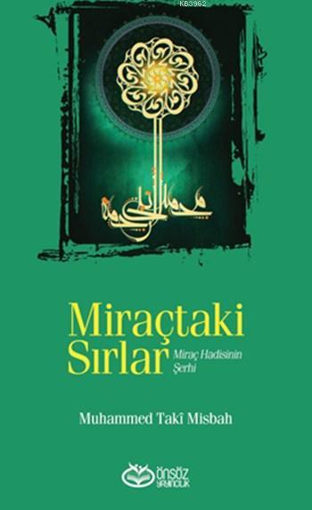 Miraçtaki Sırlar - Muhammed Taki Misbahi | Yeni ve İkinci El Ucuz Kita