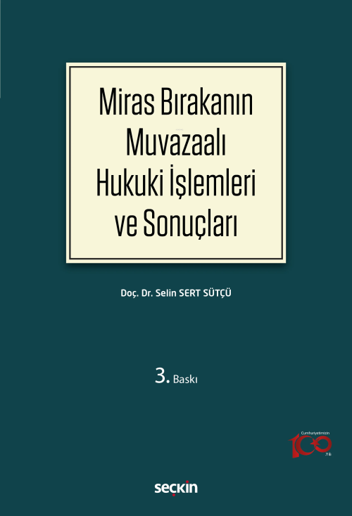 Miras Bırakanın Muvazaalı Hukuki İşlemleri ve Sonuçları - Selin Sert S