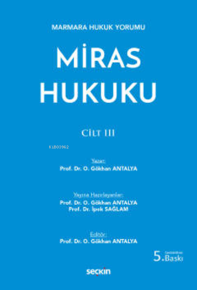 Miras Hukuku – Cilt: III - Osman Gökhan Antalya | Yeni ve İkinci El Uc