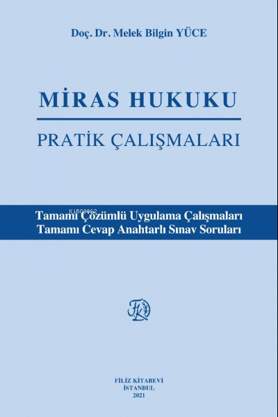 Miras hukuku Pratik Çalışmaları - Melek Bilgin Yüce | Yeni ve İkinci E