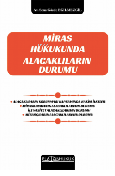 Miras Hukukunda Alacaklıların Durumu - Sena Gözde Eğilmezgil | Yeni ve