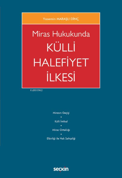 Miras Hukukunda Külli Halefiyet İlkesi - Yasemin Maraşlı Dinç | Yeni v