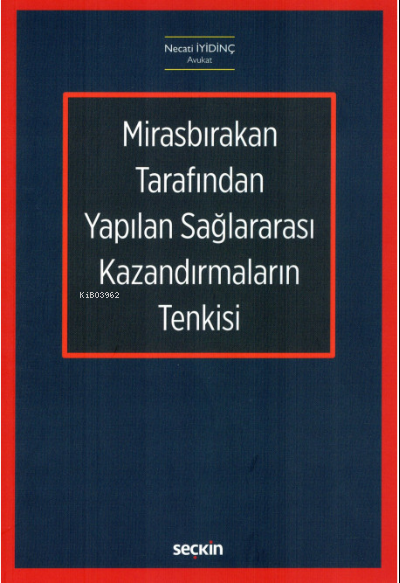 Mirasbırakan Tarafından Yapılan Sağlararası Kazandırmaların Tenkisi - 