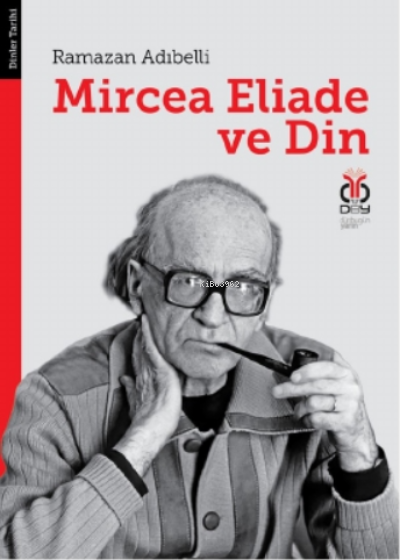 Mircea Eliade ve Din - Ramazan Adıbelli | Yeni ve İkinci El Ucuz Kitab