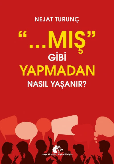 Mış Gibi Yapmadan Nasıl Yaşanır - Nejat Turunç | Yeni ve İkinci El Ucu