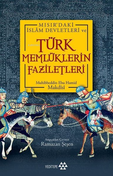 Mısır'daki İslam Devletleri ve Türk Memlüklerin Faziletleri - Muhibbed