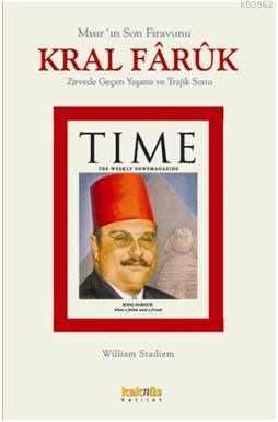 Mısır'ın Son Firavunu Kral Faruk - William Stadiem | Yeni ve İkinci El