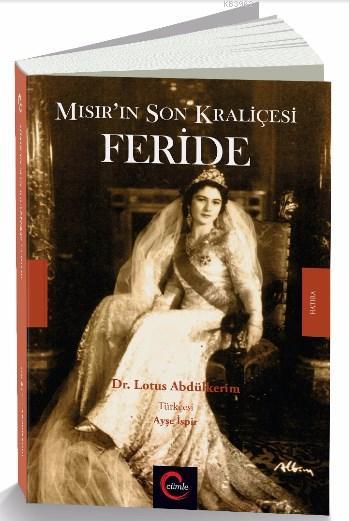 Mısır'ın Son Kraliçesi Feride - Lotus Abdülkerim | Yeni ve İkinci El U