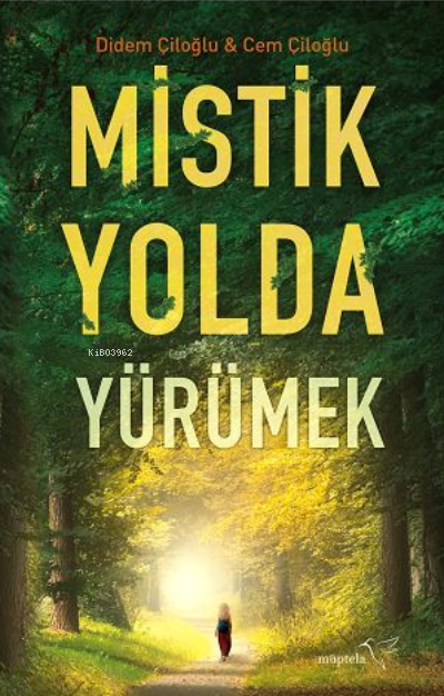 Mistik Yolda Yürümek - Didem Çiloğlu | Yeni ve İkinci El Ucuz Kitabın 