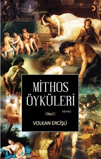 Mithos Öyküler - Volkan Ercişli | Yeni ve İkinci El Ucuz Kitabın Adres