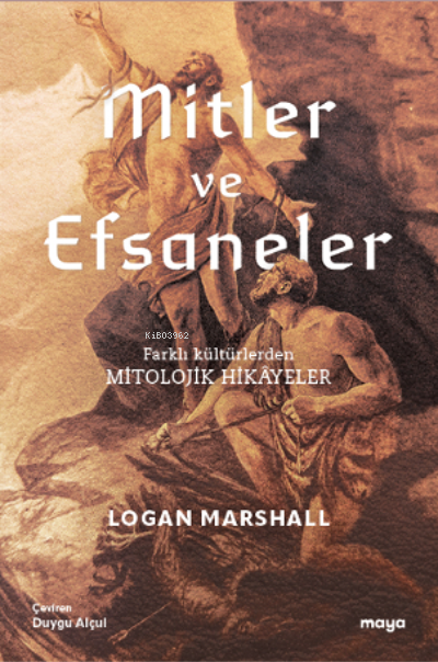 Mitler ve Efsaneler - Kolektif | Yeni ve İkinci El Ucuz Kitabın Adresi