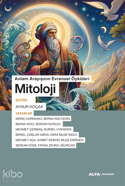 Mitoloji ;Anlam Arayışının Evrensel Öyküleri - Aynur Koçak | Yeni ve İ