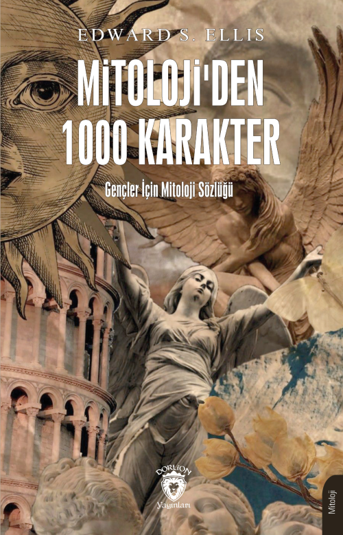 Mitolojiden 1000 Karakter;Gençler İçin Mitoloji Sözlüğü - Edward S. El