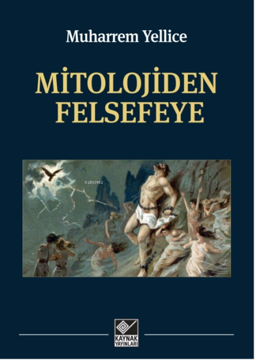 Mitolojiden Felsefeye - Muharrem Yellice | Yeni ve İkinci El Ucuz Kita