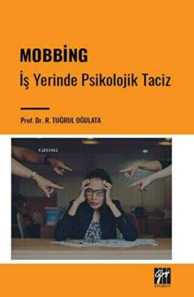 Mobbing - İş Yerinde Psikolojik Taciz - Ramazan Tuğrul Oğulata | Yeni 