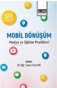 Mobil Dönüşüm Medya ve Eğitim Pratikleri - Fırat Ata | Yeni ve İkinci 