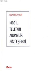 Mobil Telefon Abonelik Sözleşmesi - Seda Öktem Çevik | Yeni ve İkinci 