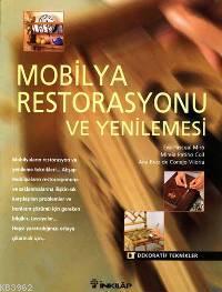 Mobilya Restorasyonu ve Yenilemesi; Dekoratif Teknikler Serisi - Kolek