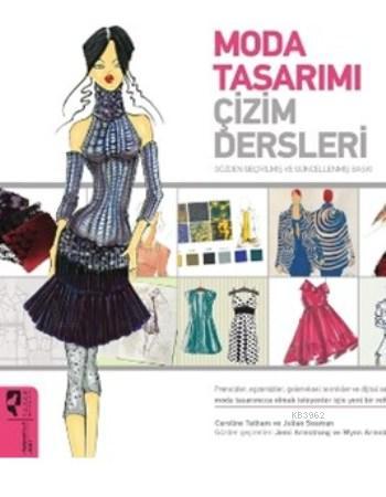 Moda Tasarımı Çizim Dersleri - Caroline Tatham | Yeni ve İkinci El Ucu