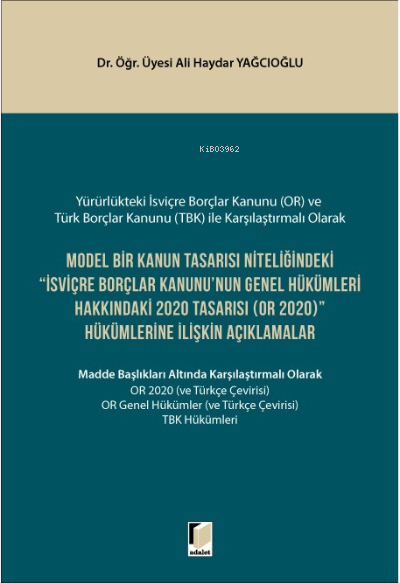 Model Bir Kanun Tasarısı Niteliğindeki İsviçre Borçlar Kanununun Genel