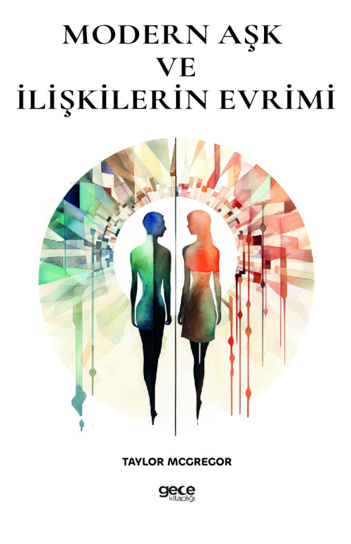 Modern Aşk ve İlişkilerin Evrimi - Taylor McGregor | Yeni ve İkinci El