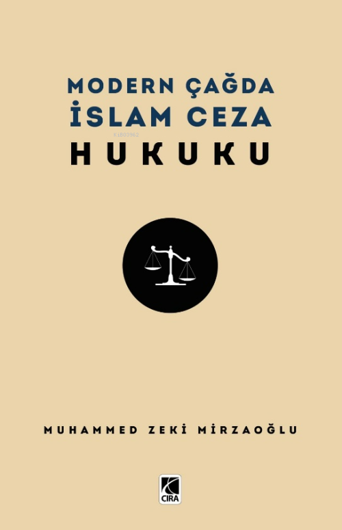 Modern Çağda İslam Ceza Hukuku - Muhammed Zeki Mirzaoğlu | Yeni ve İki