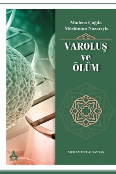 Modern Çağda Müslüman Nazarıyla Varoluş ve Ölüm - Muhammet Altaytaş | 