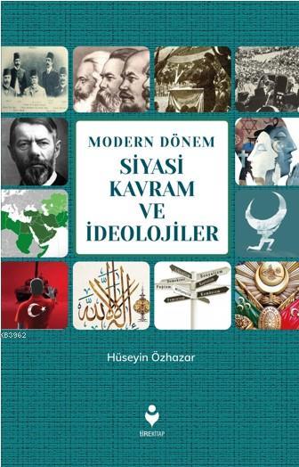 Modern Dönem Siyasi Kavram ve İdeolojiler - Hüseyin Özhazar | Yeni ve 