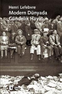 Modern Dünyada Gündelik Hayat - Henri Lefebvre | Yeni ve İkinci El Ucu