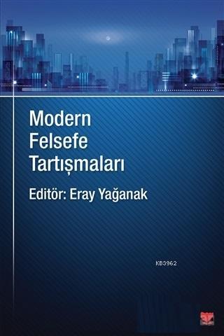 Modern Felsefe Tartışmaları - | Yeni ve İkinci El Ucuz Kitabın Adresi