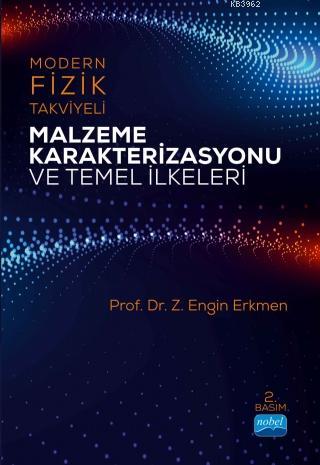 Modern Fizik Takviyeli Malzeme Karakterizasyonu ve Temel İlkeleri - Z.