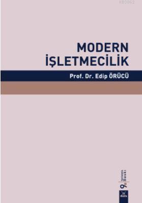 Modern İşletmecilik - Edip Örücü | Yeni ve İkinci El Ucuz Kitabın Adre