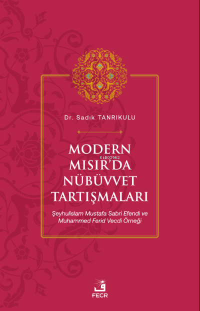 Modern Mısır’da Nübüvvet Tartışmaları - Sadık Tanrıkulu | Yeni ve İkin