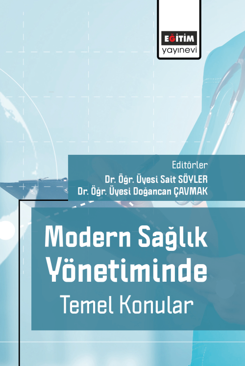 Modern Sağlık Yönetiminde Temel Konular - Sait Söyler | Yeni ve İkinci