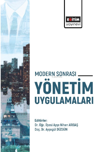 Modern Sonrası Yönetim Uygulamaları - Ayşe Nihan Arıbaş | Yeni ve İkin