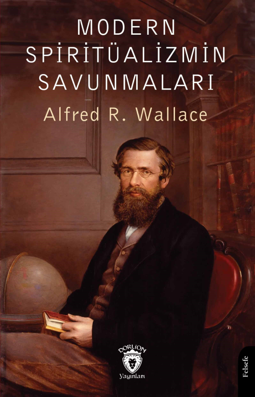 Modern Spiritüalizmin Savunmaları - Alfred R. Wallace | Yeni ve İkinci