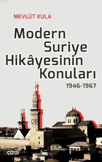 Modern Suriye Hikayesinin Konuları - Mevlüt Kula | Yeni ve İkinci El U