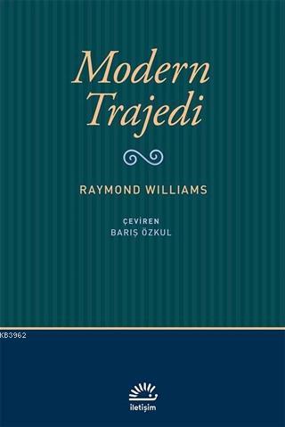 Modern Trajedi - Raymond Williams | Yeni ve İkinci El Ucuz Kitabın Adr