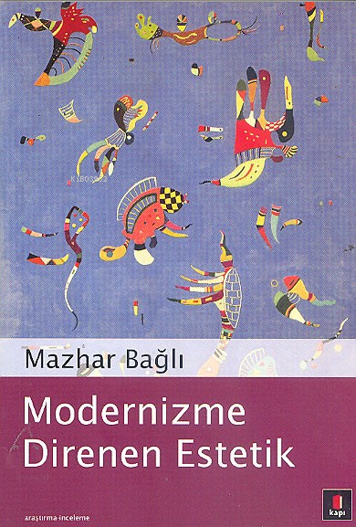 Modernizme Direnen Estetik - Mazhar Bağlı | Yeni ve İkinci El Ucuz Kit