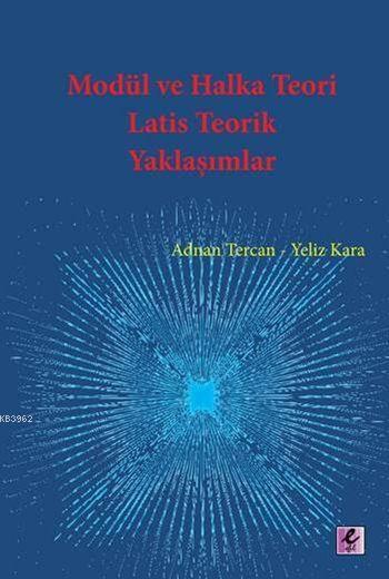 Modül ve Halka Teori - Adnan Tercan Yeliz Kara Adnan Tercan Yeliz Kara